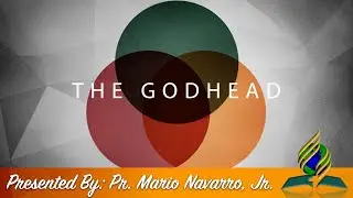 The Godhead // Pr. Mario Navarro, Jr.