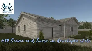 House Flipper #19 | Sauna and house in developer state | Баня и дом в состоянии застройки
