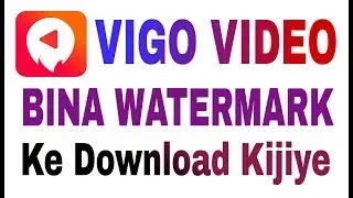 How to Download  Video Vigo,Kwai,TicTok Apps Without Watermark &Special Earning Trick!!!