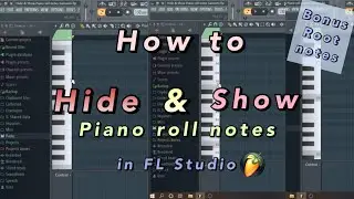 How to Hide & Show Piano roll notes in FL Studio - Tutorial