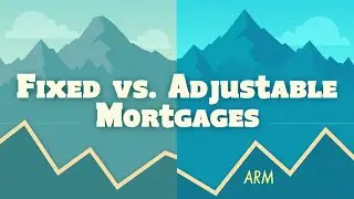 Fixed-Rate Mortgage vs. Adjustable-Rate Mortgage (ARM)