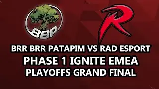BRR BRR PATAPIM Vs Rad Esport Grand Final Playoffs Marvel Rivals Ignite Phase 1 EMEA