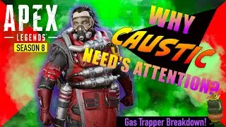 WHAT'S CAUSTIC GOT COMING IN APEX LEGENDS SEASON 8? | Defensive Legend Breakdown w/TheeConciseKing