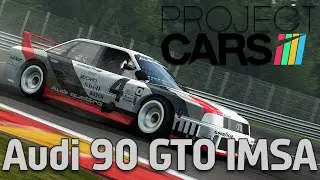 Project CARS - Audi 90 GTO IMSA @ Watkins Glen