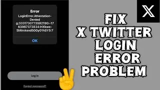 Fix X Twitter 'Login Error' Problem|| Fix X Twitter Attestation Denied Problem|| TECH SOLUTIONS BAR