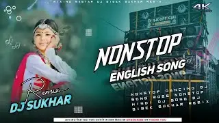 2026 Nonstop dj Song ||  English i weeding dj song ||  all English viral song || DJ Sukhar Remix 