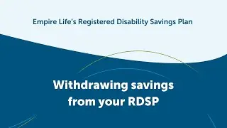 Withdrawing savings from your Registered Disability Savings Plan RDSP