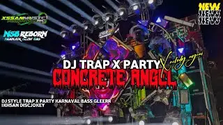 FREE FLM??  CONCRETE ANGEL❗❗STYLE TRAP X PARTY❗❗BAHAN KARNAVAL GAYENGG BASS HOREGG