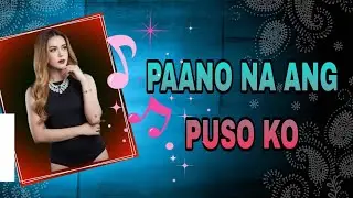 Paano na Ang puso ko 🥺