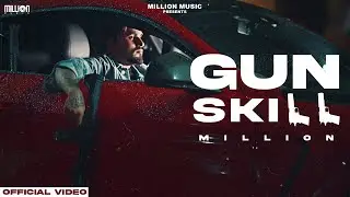 GUN SKILL (Official Song) | Million | Latest Punjabi Song 2024