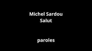 Michel Sardou-Salut-paroles