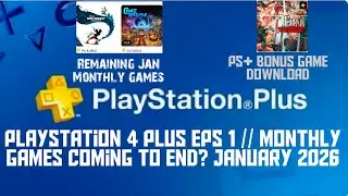 PLAYSTATION 4 PLUS EPS 1// JANUARY MONTHLY GAMES COMING TO END 2026?