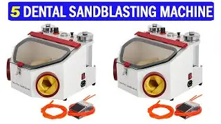 New Best Dental Sandblasting Machine | Top 5 Best Dental Sandblasting Machine 2025