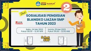🔴 Live - Sosialisasi Pengisian Blangko Ijazah SMP Tahun 2023 (Sesi 2)