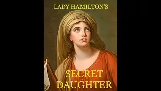 Emma Hamilton's Secret Daughter