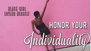 Honor Your Individuality