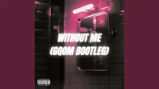 Without Me (Gqom Bootleg)