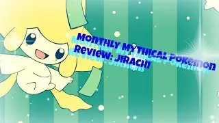 Monthly Mythical Pok&eacute;mon Review: Jirachi