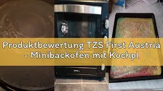 Produktbewertung TZS First Austria - Minibackofen mit Kochplatten 60L 3200 W - Mini Backofen Pizzaof