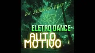 SET EletroDance AutoMotivo