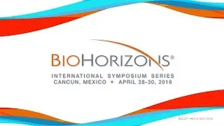 BioHorizons International Symposium Series - Cancun, Mexico