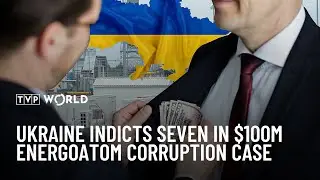 Ukraine indicts seven in $100M Energoatom corruption case | Top Reports