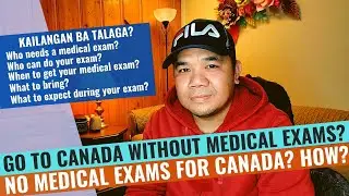 GO TO CANADA WITH NO MEDICAL EXAMS FROM PHILIPPINES | CANADA MEDICAL EXAMS IN THE PHILIPPINES