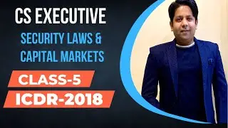 ICDR-2018 CLASS-5| CS EXECUTIVE GROUP-2 | SECURITY LAWS & CAPITAL MARKETS