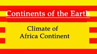 Climate of Africa Continent l Geography of Africa Continent