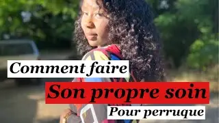 Comment prendre soin de sa perruque #soincapillaire #soincheveux #diywig