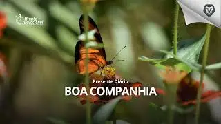 Presente Di&aacute;rio |  Boa companhia  |   01/02/2026    (Minuto.Devocional)
