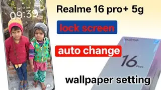 Realme 16 pro+ lock screen auto change wallpepar setting | how to change wallpaper realme 16 pro+