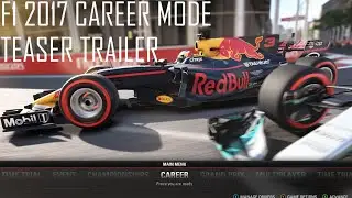 F1 2017: Career Mode TEASER TRAILER
