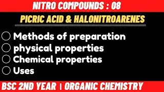 Picric acid | Halonitroarenes | Nitro compounds - Bsc 2nd year organic chemistry