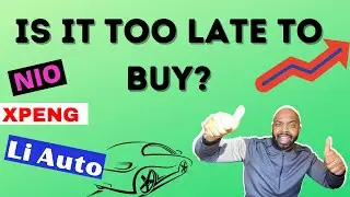 XPENG, NIO, Li Auto| Is It too Late To Buy?