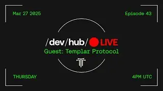 DevHub Live 43 - Templar Protocol