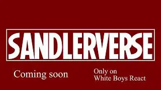 The Sandler-Verse Teaser Trailer