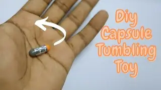 How to make a tumbling toy | Capsule tumbling toy | Physics toy
