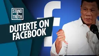 Stand for Truth: President Duterte vs. Facebook?