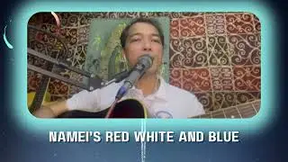 NAMEI&rsquo;s Red White and Blue | Lito Magnaye