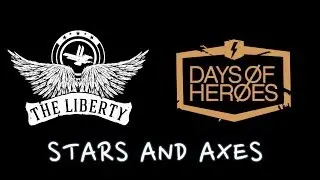 Stars and Axes - The Liberty feat TWEETY