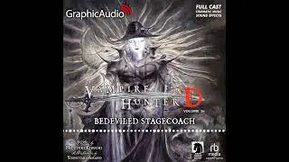 Vampire Hunter D 26: Bedeviled Stagecoach by Hideyuki Kikuchi & Yoshitaka Amano (GraphicAudio 2)