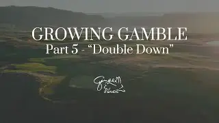 Growing Gamble - Part 5 