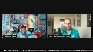 TD PHINS TALK и PHIN ADDICT FURY с Ларри К. Поговорим о футболе Miami Dolphins!
