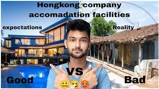 Hongkong Accommodation Facilities /company accomadation /expectations VS Reality/🥵🤧🥲🤐