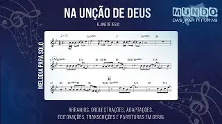 Na Un&ccedil;&atilde;o de Deus - Elaine de Jesus🎺Partitura Mel&oacute;dica Sax Alto, Sax Tenor, Sax Soprano, Clarinete🎼