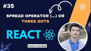 Spread Operator (...) in React.js | How & Why to Use Three Dots in JavaScript