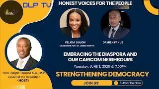 DLPTV - EMBRACING THE DISAPORA AND OUR CARICOM NEIGHBOURS