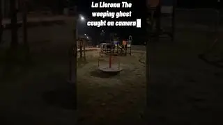 la llorona the weeping ghost caught on camera  #shorts #ghost #ghostcaughtoncamera