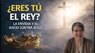 Marcos 15:20-26 ¿Eres tú el Rey?